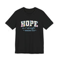 Hope Unisex Jersey Short Sleeve Tee